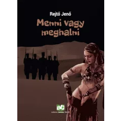 Menni vagy meghalni