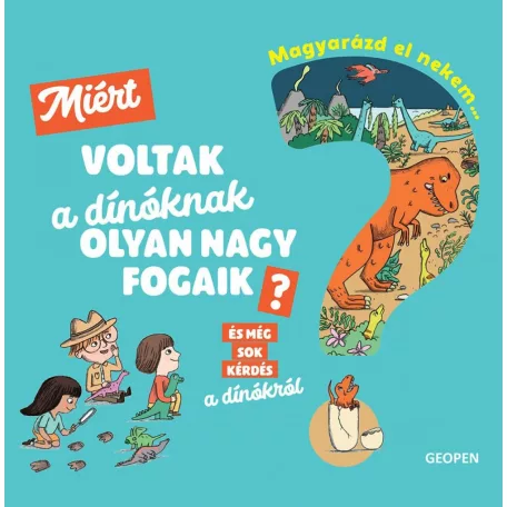 Magyarázd el nekem… Miért voltak a dínóknak olyan nagy fogaik?