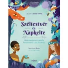 Széltestvér és Napkelte - Hagyományos mesék rendhagyó családokról