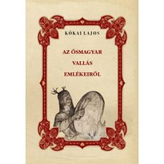 Az ősmagyar vallás emlékeiről
