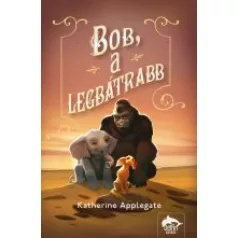 Bob, a legbátrabb