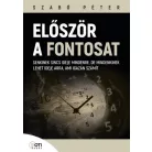 Először a fontosat - Senkinek sincs ideje mindenre, de mindenkinek lehet ideje arra, ami igazán számít
