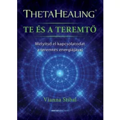 ThetaHealing - Te és a teremtő