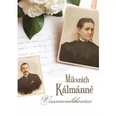 Mikszáth Kálmánné visszaemlékezései
