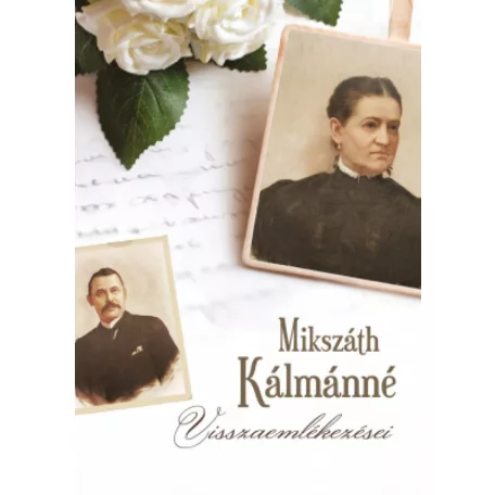 Mikszáth Kálmánné visszaemlékezései