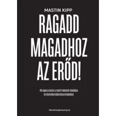 Ragadd magadhoz az erőd!