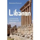 Libanon. Látnivalók, történelem, kultúra