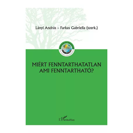 Miért fenntarthatatlan ami fenntartható?