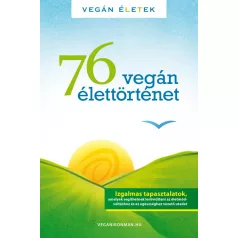 76 Vegán élettörténet