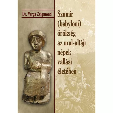 Szumir (babyloni) örökség az ural-altáji népek vallási életében
