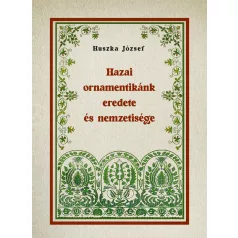 Hazai ornamentikánk eredete és nemzetisége