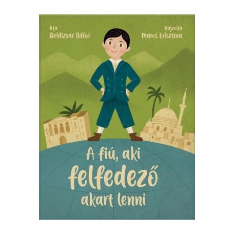 A fiú, aki felfedező akart lenni