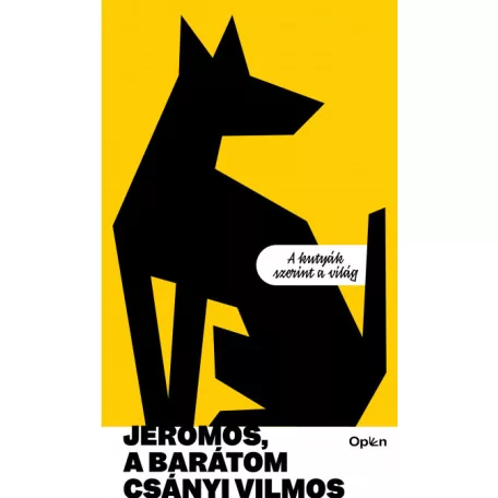 Jeromos, a barátom - A kutyák szerint a világ