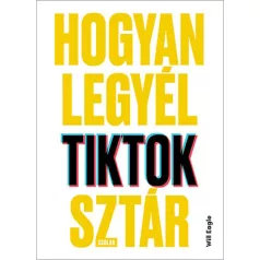 Hogyan legyél TikTok-sztár