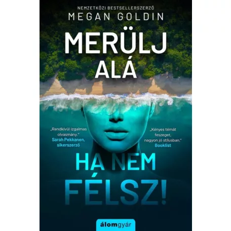 Merülj alá, ha nem félsz!