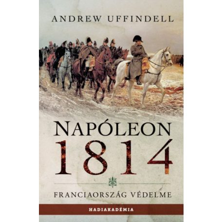 Napóleon 1814 - Franciaország védelme
