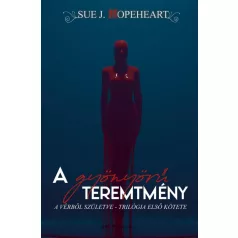 A gyönyörű teremtmény (Vérből születve 1.)