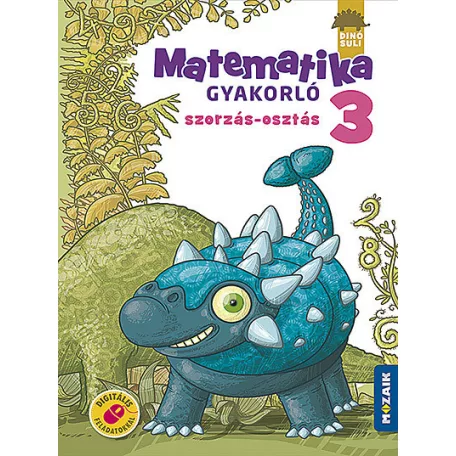 DINÓSULI Matematika gyakorló 3.o. - Szorzás, osztás (MS-1124)
