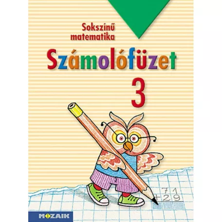 Sokszínű matematika ? Számolófüzet 3. osztály (MS-1733)