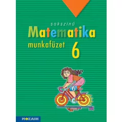 Sokszínű matematika munkafüzet, 6. osztály (MS-2316)