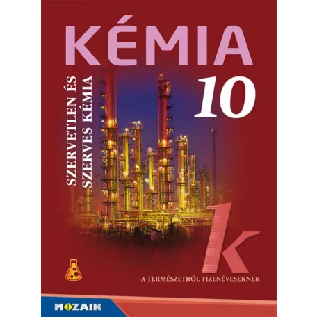 Kémia 10. ? Tankönyv ? Szervetlen és szerves kémia (MS-2620U)