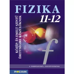   Fizika 11?12. Tankönyv ? Közép- és emelt szintű érettségire készülőknek (MS-2627)