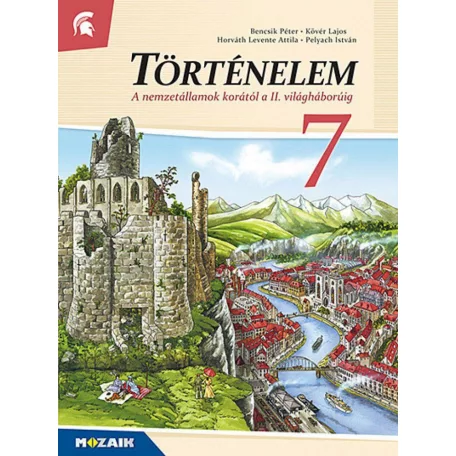 Történelem 7. Tankönyv ? A nemzetállamok korától a II. világháborúig (MS-2657U)
