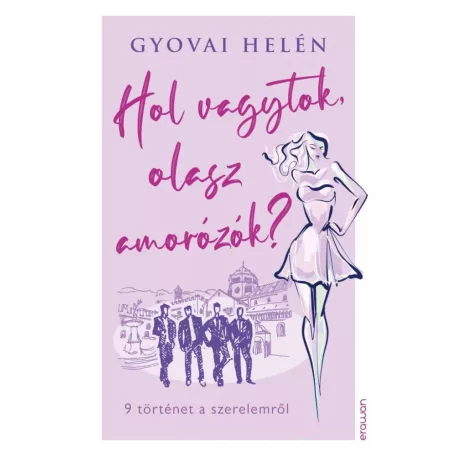 Hol vagytok, olasz amorózók?