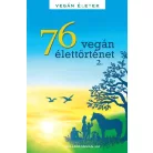76 Vegán élettörténet 2