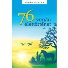 76 Vegán élettörténet 2