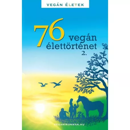76 Vegán élettörténet 2