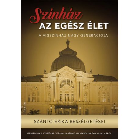 Színház az egész élet - Szántó Erika beszélgetései