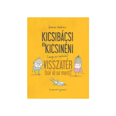 Kicsibácsi és Kicsinéni (meg az Imikém) Visszatér (bár el se ment)