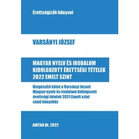 Magyar nyelv és irodalom kidolgozott érettségi tételek 2022 Emelt szint