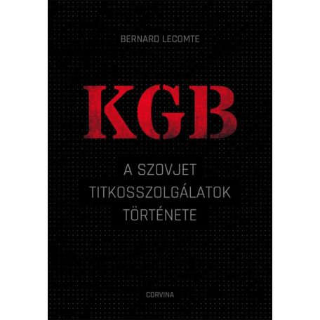 KGB – A szovjet titkosszolgálatok története