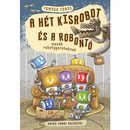 A hét kisrobot és a robontó - mesék robotgyerekeknek