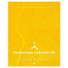 Hosszúlépés a körúton túl