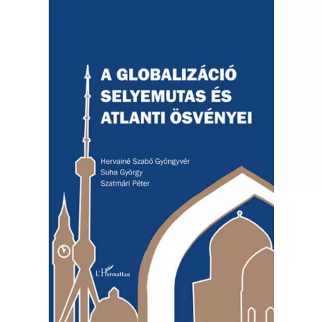A globalizáció selyemutas és atlanti ösvényei