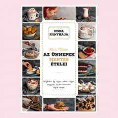   Az ünnepek mentes ételei - 60 glutén-, tej-, tojás-, cukor-, szója-, mogyoró és élesztő mentes vegán recept