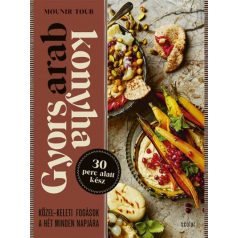   Gyors arab konyha - Közel-keleti fogások a hét minden napjára