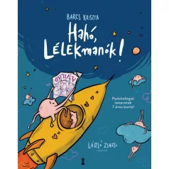   Utazás a lelked körül - Pszichológiai ismeretek 7 éves kortól