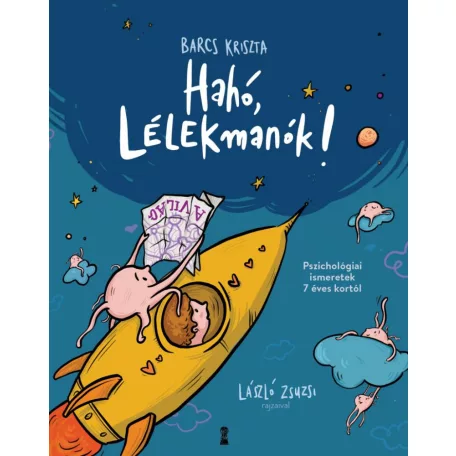 Utazás a lelked körül - Pszichológiai ismeretek 7 éves kortól