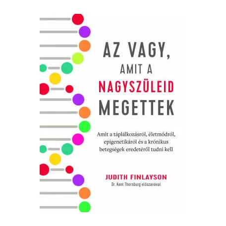 Az vagy, amit a nagyszüleid megettek