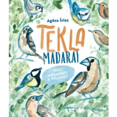 Tekla madarai - Mici megmenti a világot