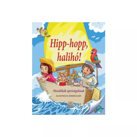 Hipp-hopp, halihó! - Mondókák apróságoknak