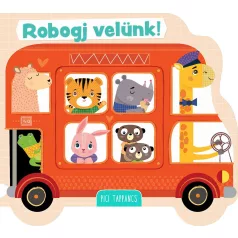 Robogj velünk!