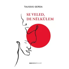 Se veled, de nélkülem