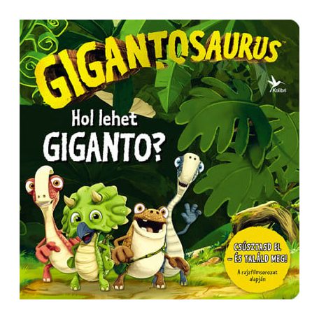 Gigantosaurus - Hol lehet Giganto?
