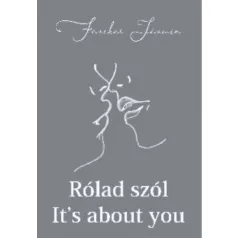 Rólad szól - It's about you