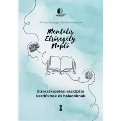   Mentális elsősegély napló - Stresszkezelési eszköztár kezdőknek és haladóknak